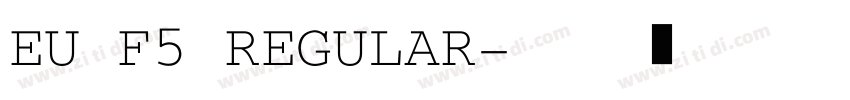 EU F5 REGULAR字体转换